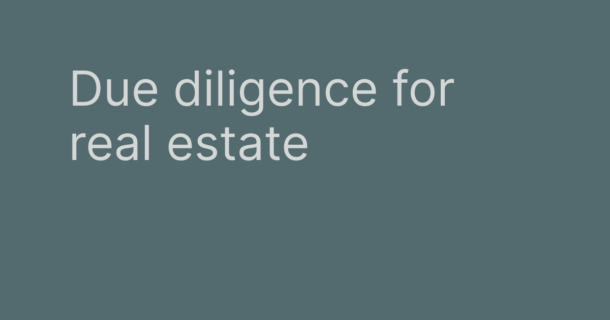 Real Estate Due Diligence Guide: Checklist, Timeline & Tools