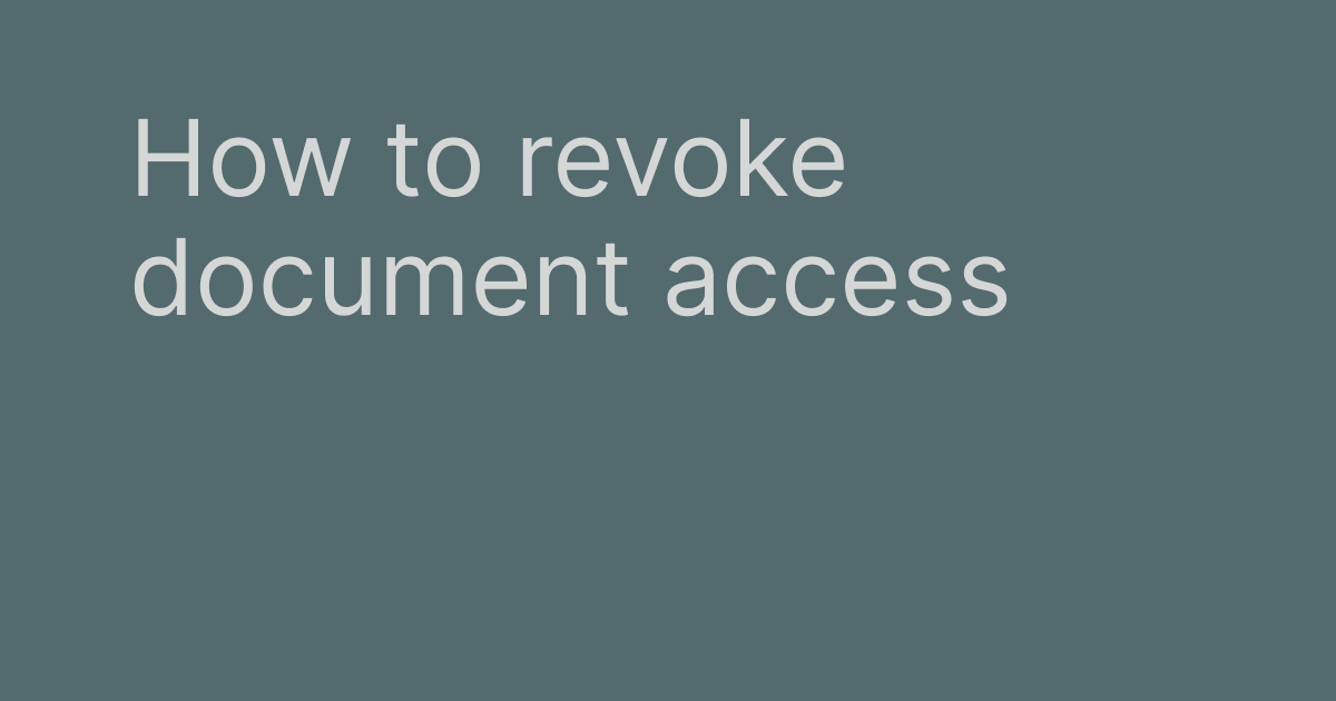 How to Revoke Data Room Document Access After a Deal Closes