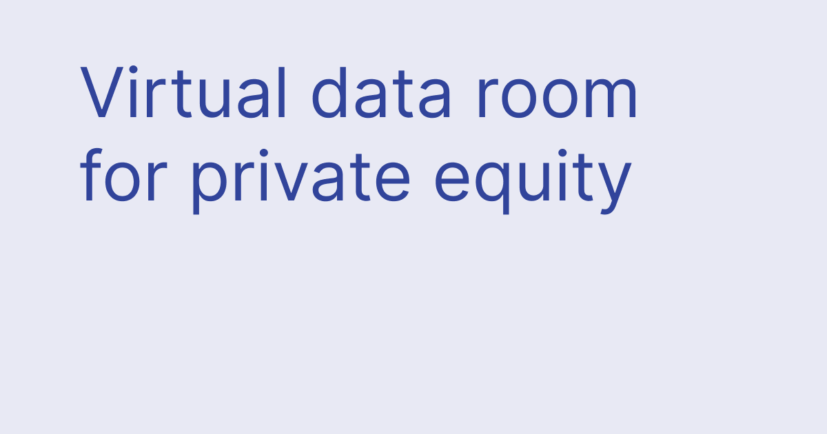Virtual Data Room For Private Equity: The Complete Guide