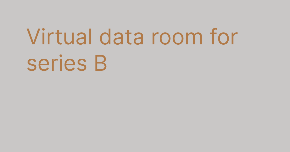 Telenor Router Data Room Data room for series B: features, costs, and how to build